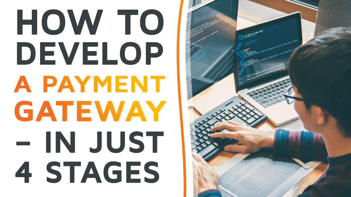 how-to-develop-a-payment-gateway-in-4-stages-trimplement-blog