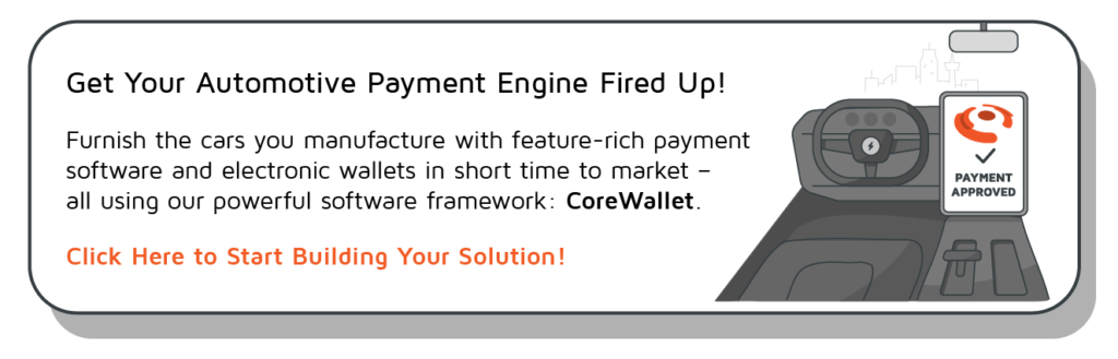 A automotive payment solution featuring CoreWallet on a car computer's screen