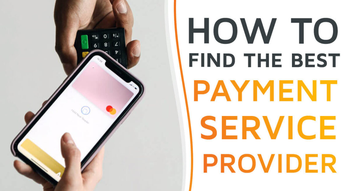 payment-service-providers-how-to-find-one-for-your-business